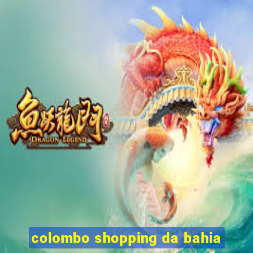 colombo shopping da bahia