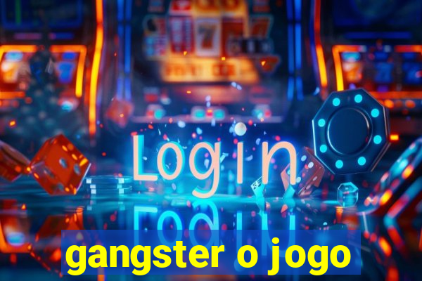 gangster o jogo