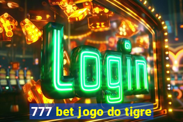 777 bet jogo do tigre