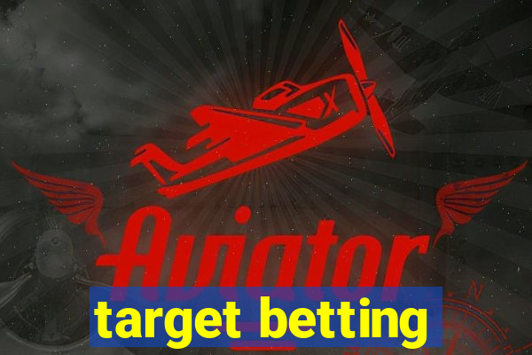 target betting