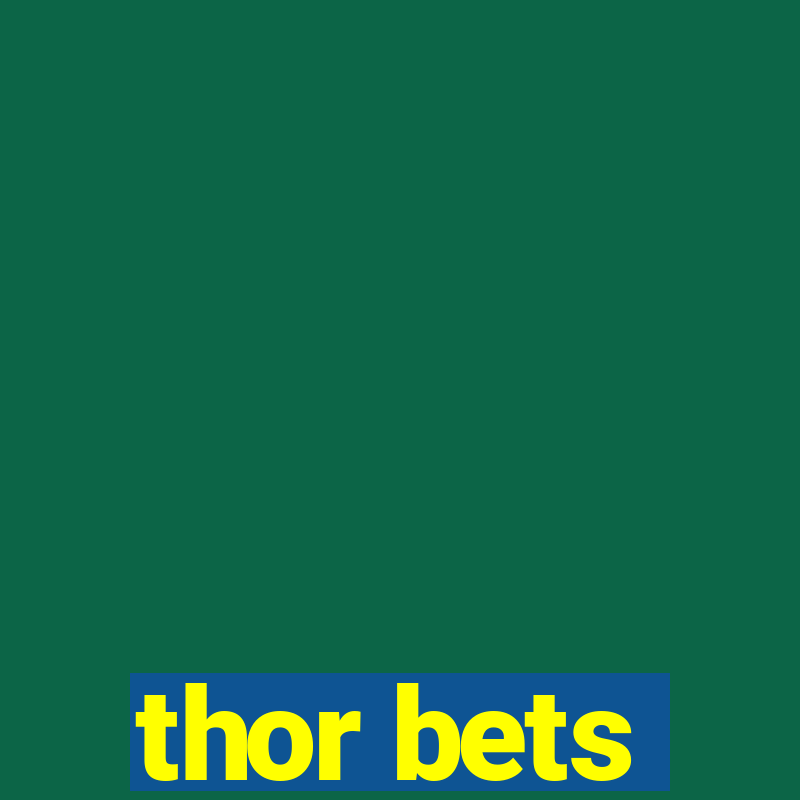 thor bets