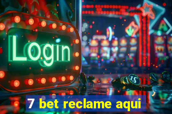 7 bet reclame aqui