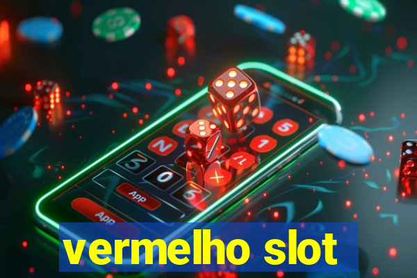 vermelho slot