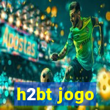 h2bt jogo