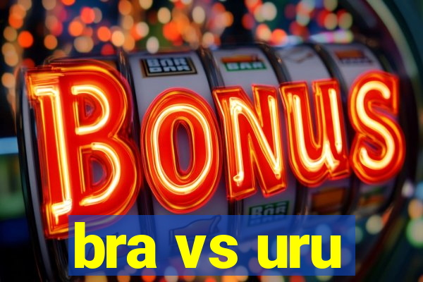 bra vs uru