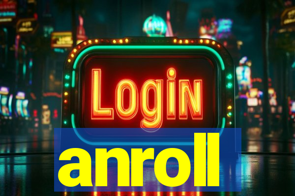 anroll