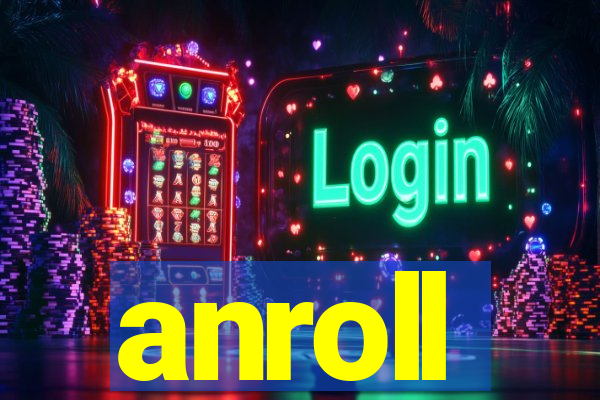 anroll