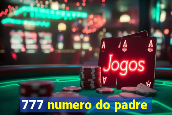 777 numero do padre