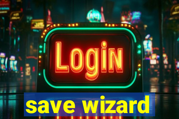 save wizard