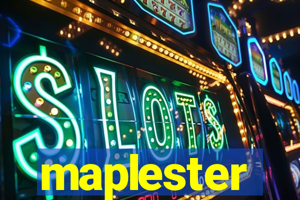 maplester