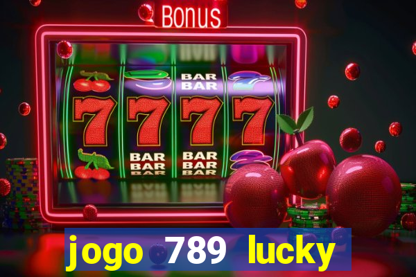 jogo 789 lucky paga mesmo