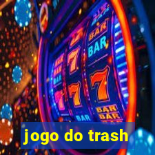 jogo do trash