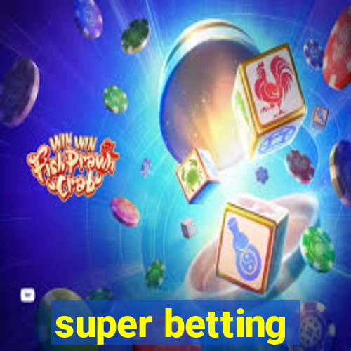 super betting