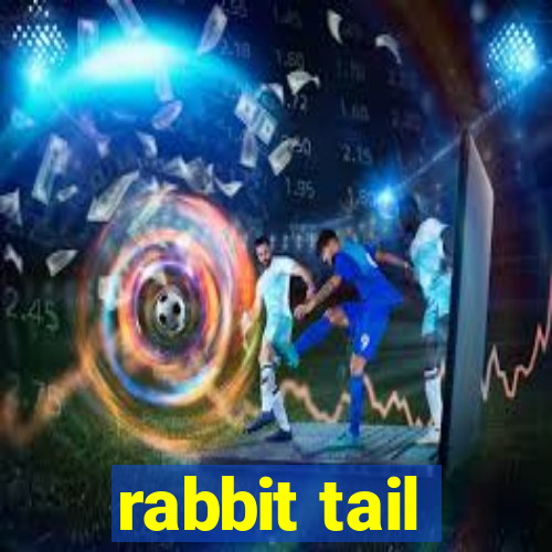 rabbit tail