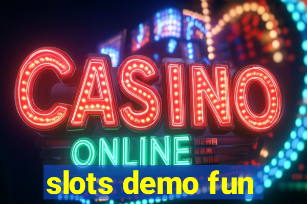 slots demo fun