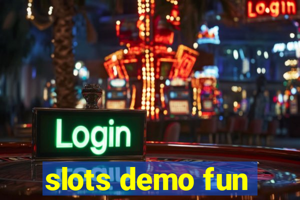 slots demo fun