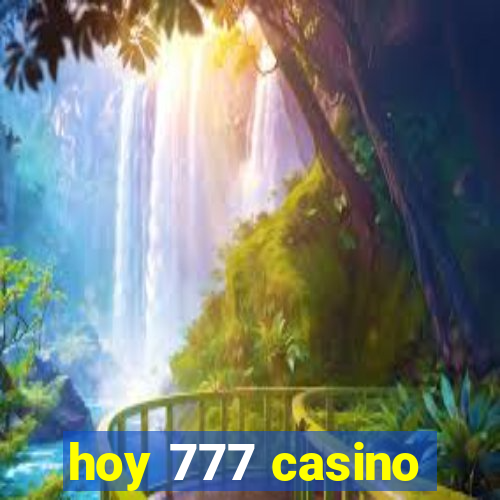 hoy 777 casino