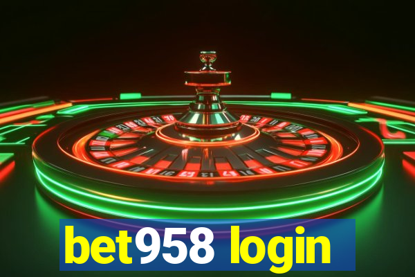 bet958 login