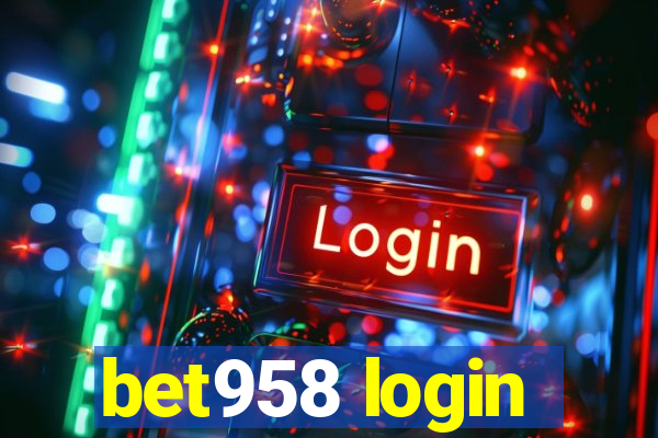 bet958 login