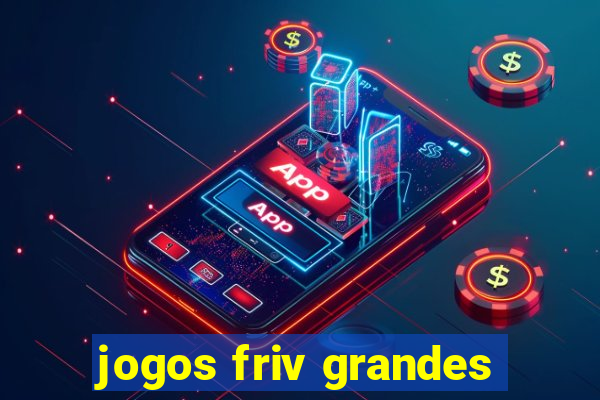 jogos friv grandes