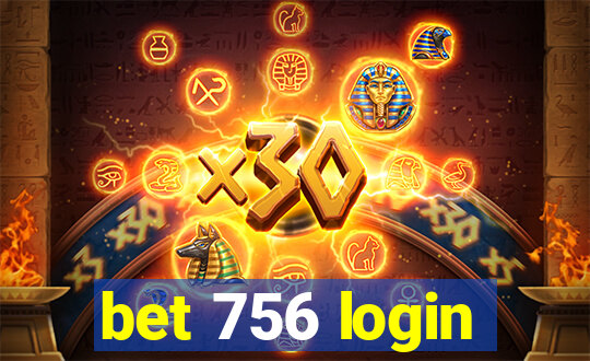 bet 756 login