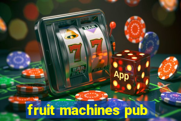 fruit machines pub