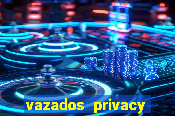 vazados privacy belle belinha