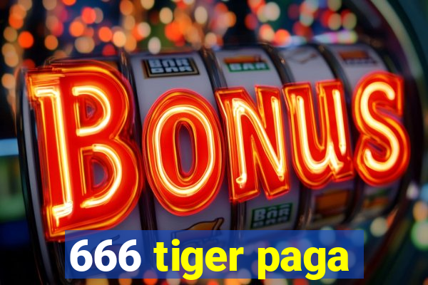 666 tiger paga