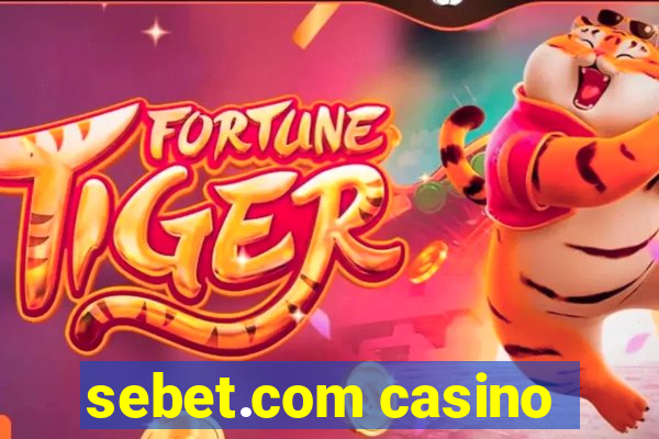 sebet.com casino