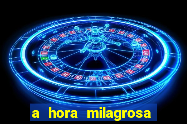 a hora milagrosa livro pdf download