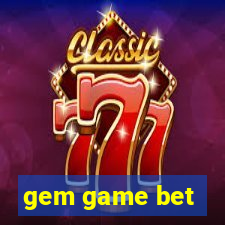 gem game bet