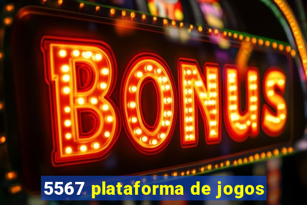 5567 plataforma de jogos