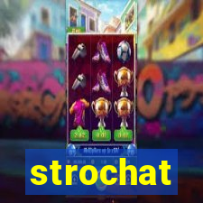 strochat