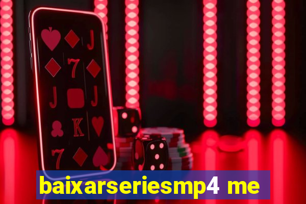 baixarseriesmp4 me