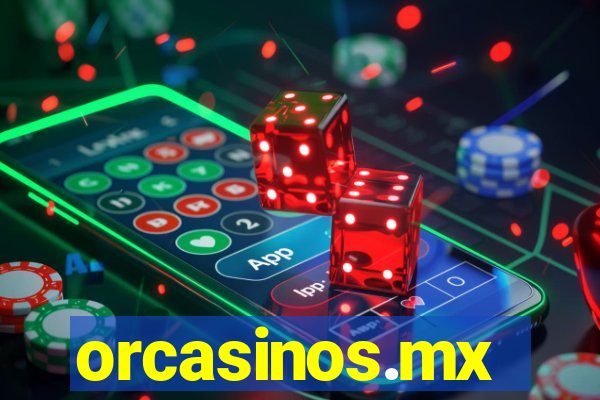 orcasinos.mx