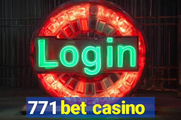 771 bet casino