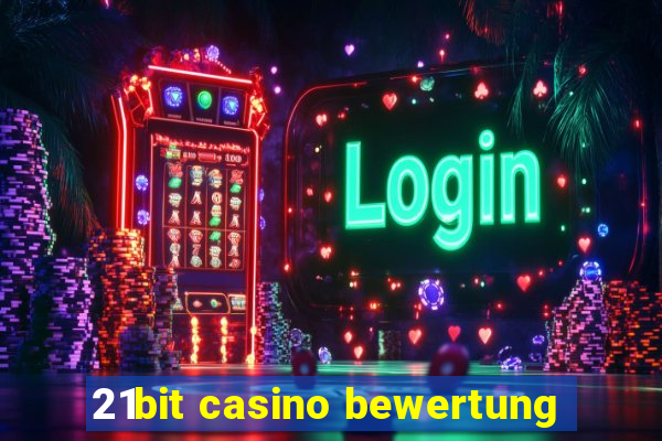 21bit casino bewertung