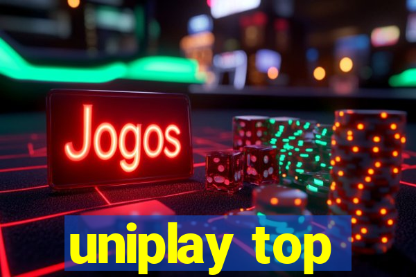 uniplay top