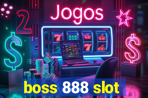 boss 888 slot