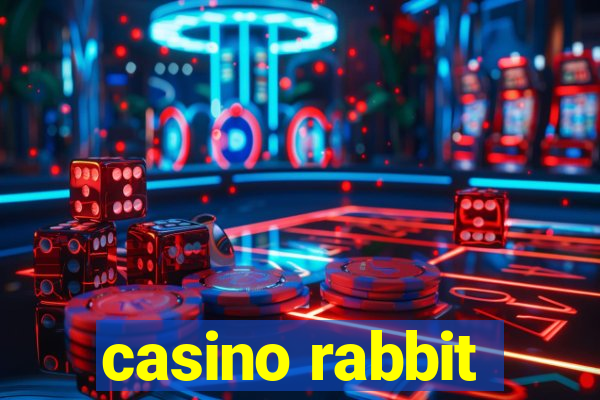 casino rabbit