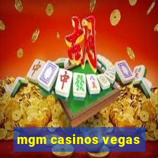 mgm casinos vegas