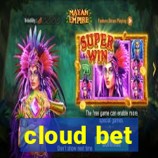 cloud bet