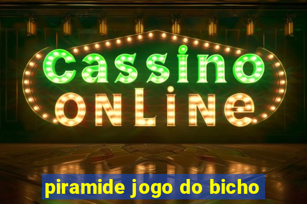 piramide jogo do bicho