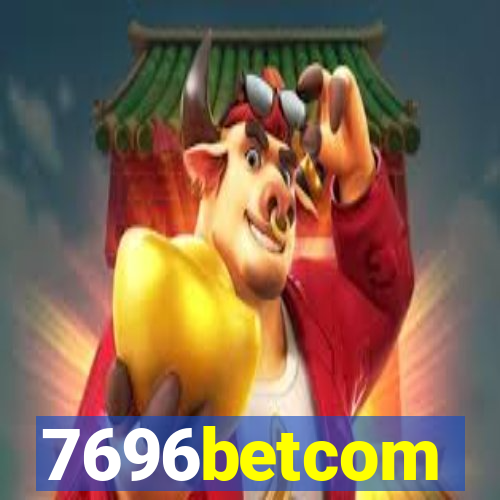 7696betcom