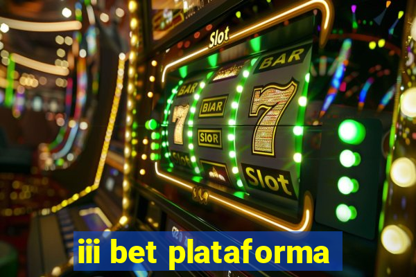 iii bet plataforma