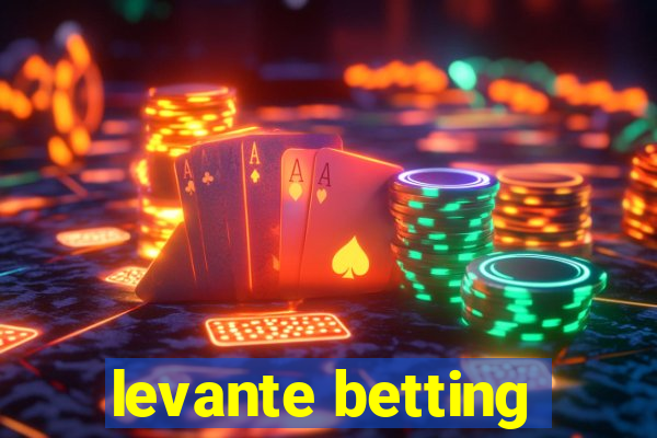 levante betting