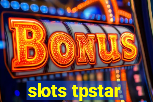 slots tpstar