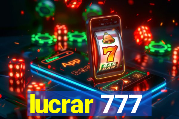 lucrar 777