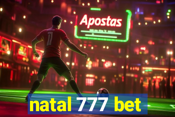 natal 777 bet