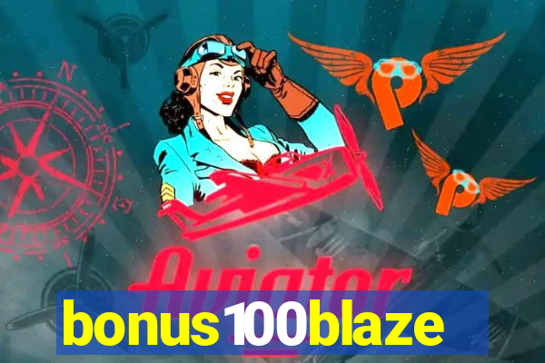 bonus100blaze